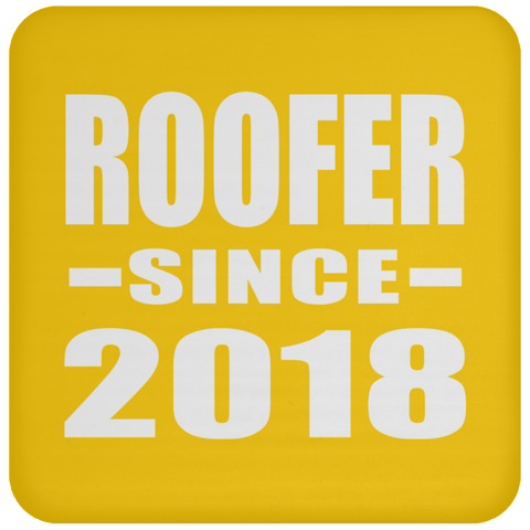 Roofer Since 2018 - Drink Coaster