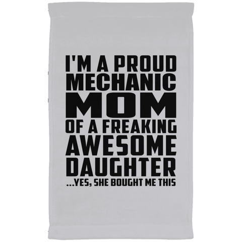 I'm A Proud Mechanic Mom Of A Freaking Awesome Daughter, She Bought Me This SUBTWL1118 Kitchen Towel