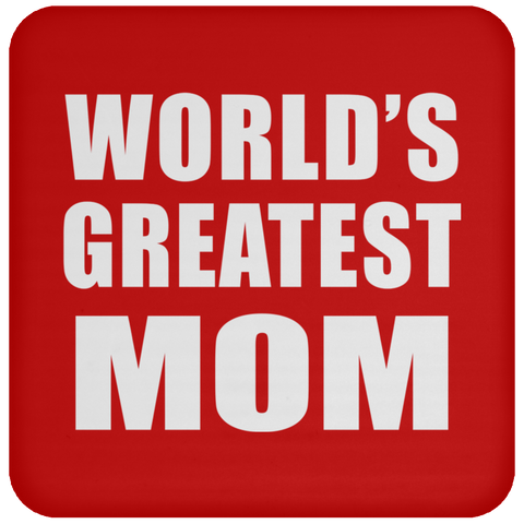 World's Greatest Mom - Drink Coaster