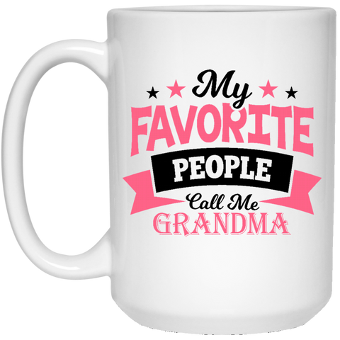 Grandma Coffee Mug - My Favorite People Call Me Grandma - Perfect Gift for Nana, Birthday, Christmas, Anniversary - 15oz Mug