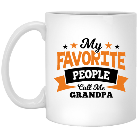 My Favorite People Call Me Grandpa  - 11oz Mug