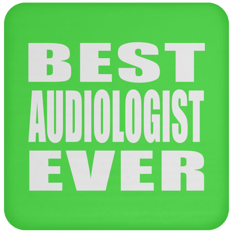 Best Audiologist Ever - Drink Coaster