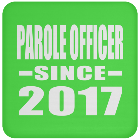 Parole Officer Since 2017 - Drink Coaster