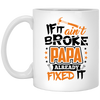 Ain't Broke Papa