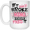 Ain't Broke Mama