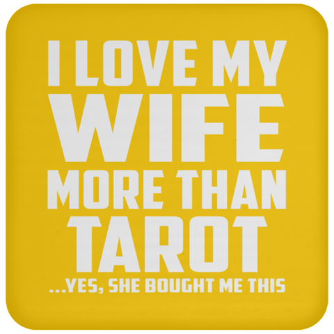 I Love My Wife More Than Tarot - Drink Coaster