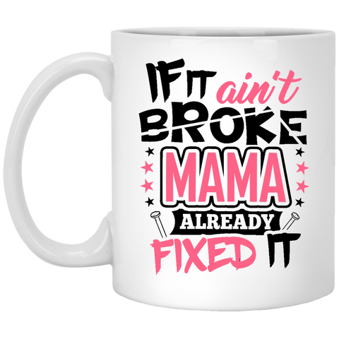 Ain't Broke Mama