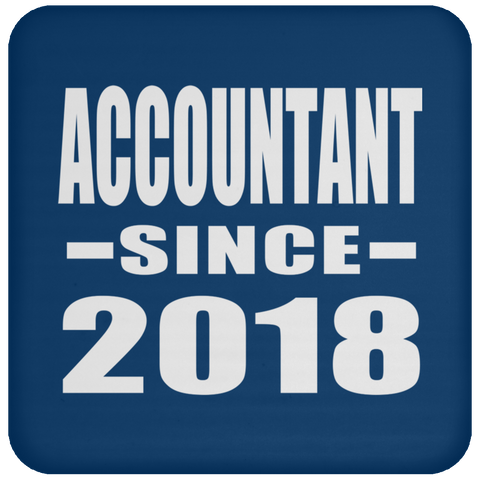 Accountant Since 2018 - Drink Coaster