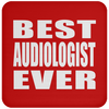 Best Audiologist Ever - Drink Coaster