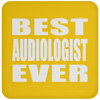 Best Audiologist Ever - Drink Coaster
