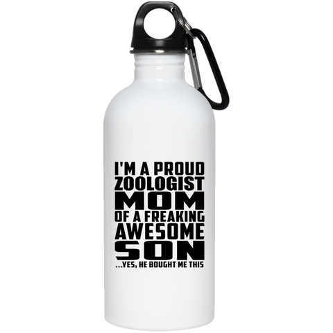 I'm A Proud Zoologist Mom Of A Freaking Awesome Son, He Bought Me This 23663 20 oz. Stainless Steel Water Bottle