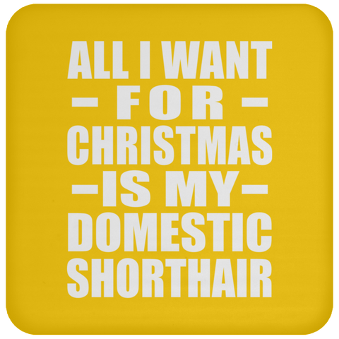 All I Want For Christmas Is My Domestic Shorthair - Coaster