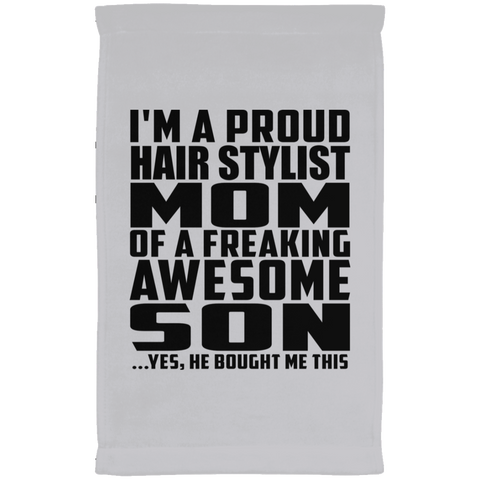 I'm A Proud Hair Stylist Mom Of A Freaking Awesome Son, He Bought Me This SUBTWL1118 Kitchen Towel