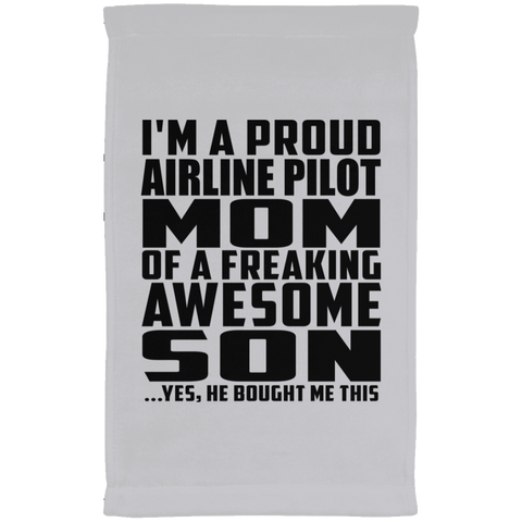 I'm A Proud Airline Pilot Mom Of A Freaking Awesome Son, He Bought Me This SUBTWL1118 Kitchen Towel