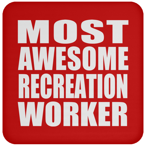 Most Awesome Recreation Worker - Drink Coaster