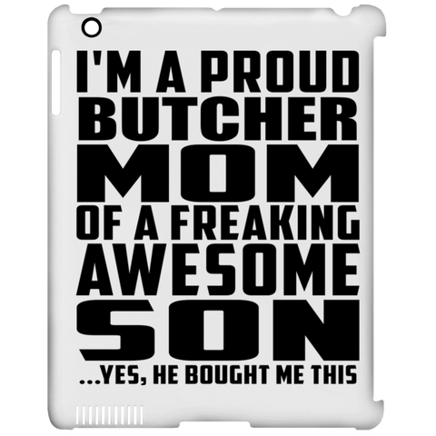 I'm A Proud Butcher Mom Of A Freaking Awesome Son, He Bought Me This iPad Clip Case