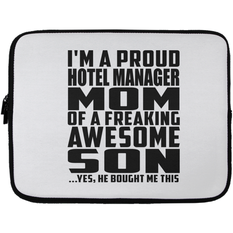 I'm A Proud Hotel Manager Mom Of A Freaking Awesome Son, He Bought Me This Laptop Sleeve - 13 inch