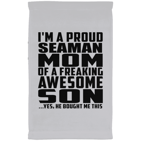 I'm A Proud Seaman Mom Of A Freaking Awesome Son, He Bought Me This SUBTWL1118 Kitchen Towel