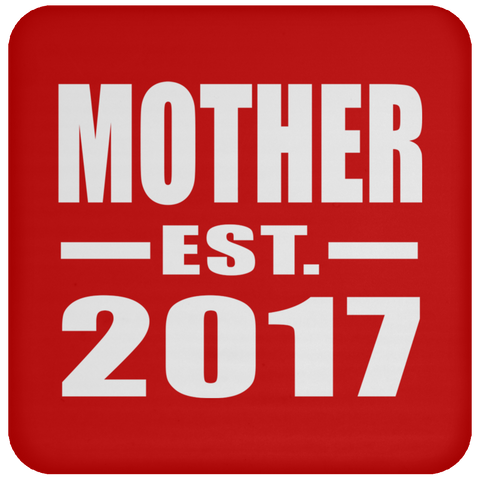 Mother Established EST. 2017 - Drink Coaster