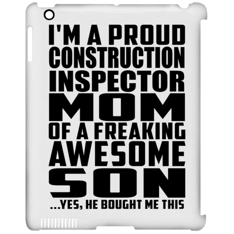 I'm A Proud Construction Inspector Mom Of A Freaking Awesome Son, He Bought Me This iPad Clip Case