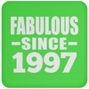 Fabulous Since 1997 - Drink Coaster