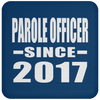 Parole Officer Since 2017 - Drink Coaster