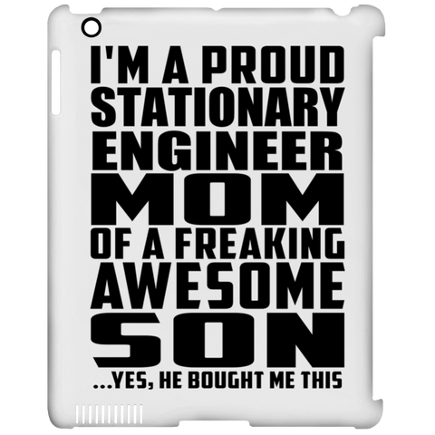 I'm A Proud Stationary Engineer Mom Of A Freaking Awesome Son, He Bought Me This iPad Clip Case