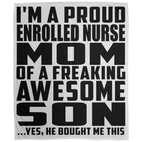 I'm A Proud Enrolled Nurse Mom Of A Freaking Awesome Son, He Bought Me This DP1726 Large Velveteen Micro Fleece Blanket - 50x60