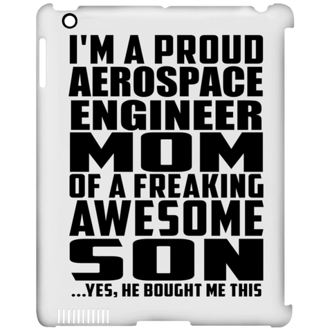 I'm A Proud Aerospace Engineer Mom Of A Freaking Awesome Son, He Bought Me This iPad Clip Case