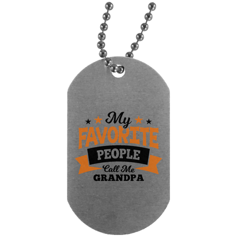 My Favorite People Call Me Grandpa UN4004 Silver Dog Tag