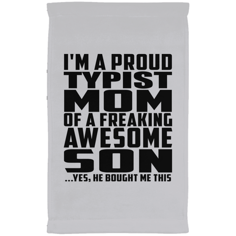 I'm A Proud Typist Mom Of A Freaking Awesome Son, He Bought Me This SUBTWL1118 Kitchen Towel