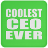 Coolest Ceo Ever - Drink Coaster