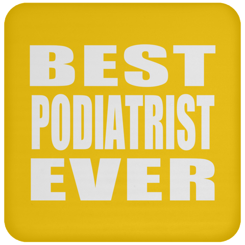 Best Podiatrist Ever - Drink Coaster