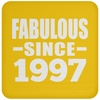 Fabulous Since 1997 - Drink Coaster