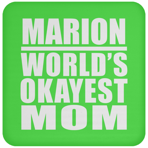 Marion World's Okayest Mom - Drink Coaster