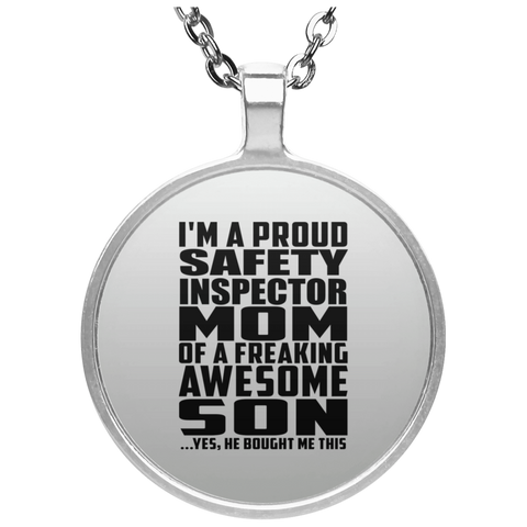 I'm A Proud Safety Inspector Mom Of A Freaking Awesome Son, He Bought Me This UN4686 Circle Necklace