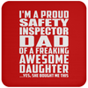 I'm A Proud Safety Inspector Dad Of A Freaking Awesome Daughter - Drink Coaster