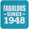 Fabulous Since 1948 - Drink Coaster