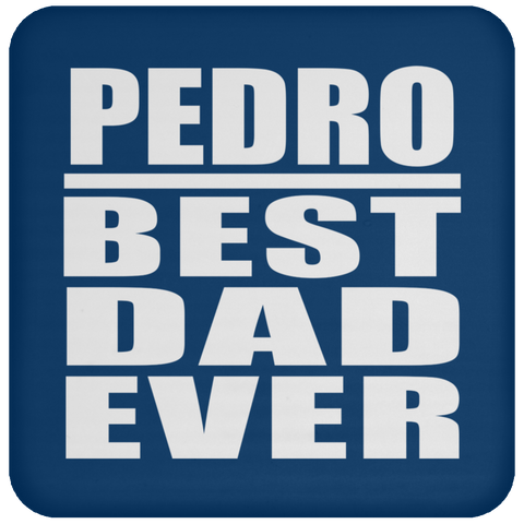 Pedro Best Dad Ever - Drink Coaster