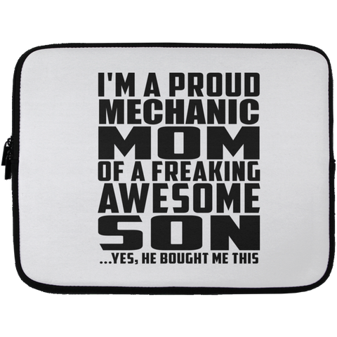 I'm A Proud Mechanic Mom Of A Freaking Awesome Son, He Bought Me This Laptop Sleeve - 13 inch