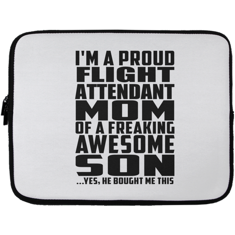 I'm A Proud Flight Attendant Mom Of A Freaking Awesome Son, He Bought Me This Laptop Sleeve - 13 inch