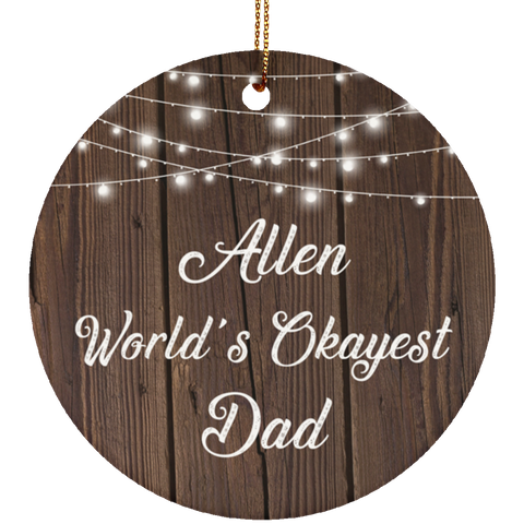 Allen World's Okayest Dad - Ceramic Circle Ornament