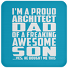 I'm A Proud Architect Dad Of A Freaking Awesome Son - Drink Coaster