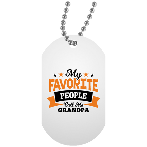 My Favorite People Call Me Grandpa UN5588 White Dog Tag