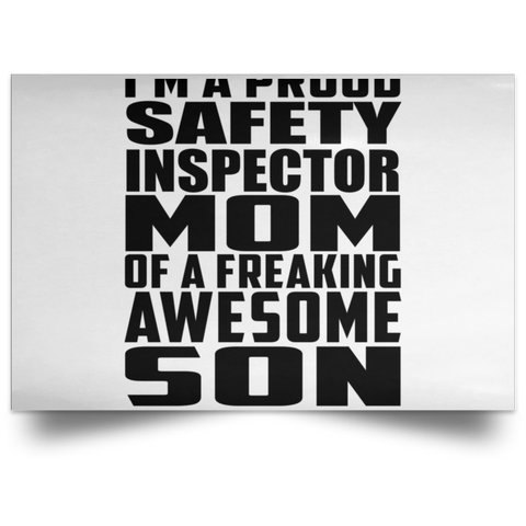 I'm A Proud Safety Inspector Mom Of A Freaking Awesome Son, He Bought Me This POSLA Satin Landscape Poster