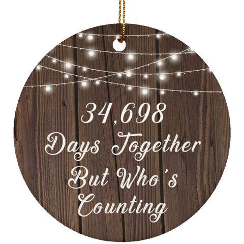 95th Anniversary 34,698 Days Together But Who's Counting - Ceramic Circle Ornament