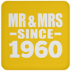 Mr & Mrs Since 1960 - Drink Coaster