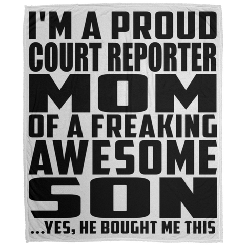 I'm A Proud Court Reporter Mom Of A Freaking Awesome Son, He Bought Me This DP1726 Large Velveteen Micro Fleece Blanket - 50x60