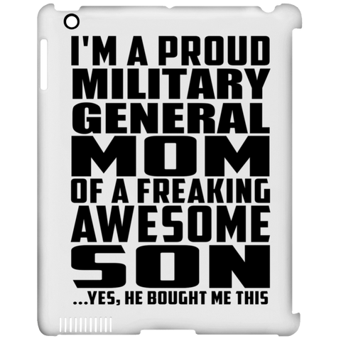 I'm A Proud Military General Mom Of A Freaking Awesome Son, He Bought Me This iPad Clip Case