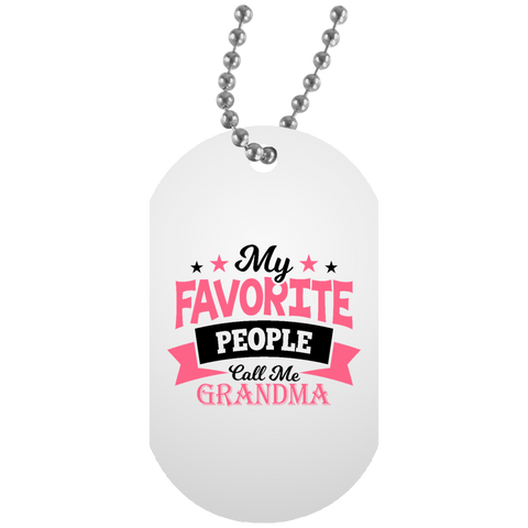 My Favorite People Call Me Grandma UN5588 White Dog Tag